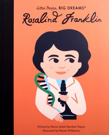 Rosalind Franklin (65) (Little People, BIG DREAMS) - Maria Isabel Sanchez Vegara [KSIĄŻKA]