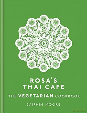 Rosa's Thai Cafe: The Vegetarian Cookbook - Saiphin Moore [KSIĄŻKA]