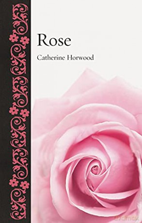 Rose (Botanical) - Catherine Horwood [KSIĄŻKA]