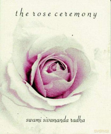Rose Ceremony - 3rd Edition - Swami Sivananda Radha [KSIĄŻKA]