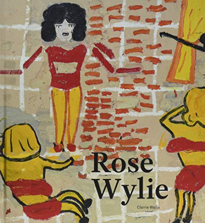 Rose Wylie - Clarrie Wallis [KSIĄŻKA]