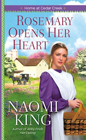 Rosemary Opens Her Heart (Home at Cedar Creek): 2 - Naomi King [KSIĄŻKA]