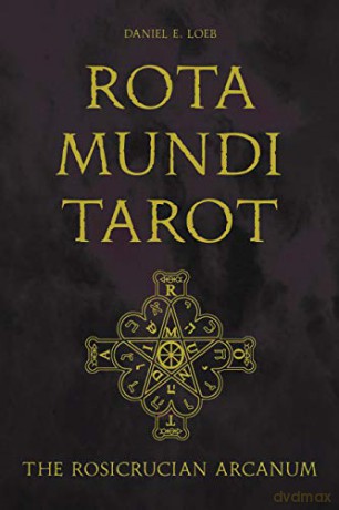 Rota Mundi Tarot: The Rosicrucian Arcanum - Daniel E. Loeb [KSIĄŻKA]