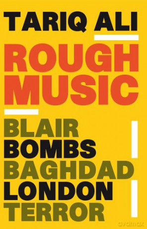 Rough Music: Blair, Bombs, Baghdad, London,Terror - Tariq Ali [KSIĄŻKA]