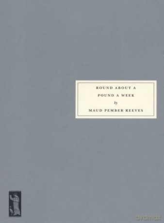 Round About a Pound a Week - Maud Pember Reeves [KSIĄŻKA]