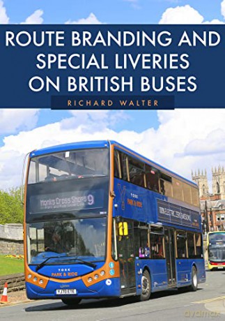 Route Branding and Special Liveries on British Buses - Richard Walter [KSIĄŻKA]