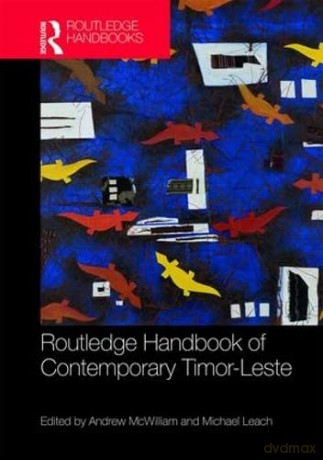 Routledge Handbook of Contemporary Timor-Leste - Andrew McWilliam [KSIĄŻKA]