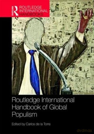 Routledge Handbook of Global Populism (Routledge International Handbooks) - Carlos de la Torre [KSIĄŻKA]