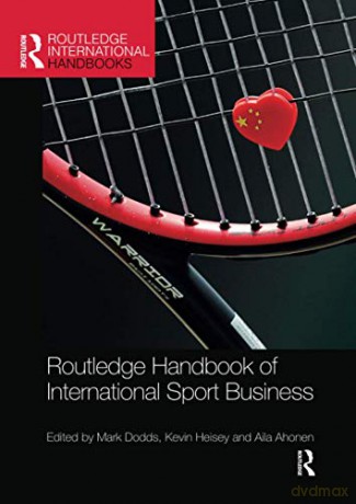Routledge Handbook of International Sport Business (Routledge International Handbooks) - Mark Dodds [KSIĄŻKA]