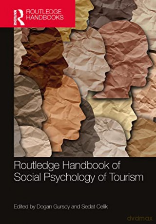 Routledge Handbook of Social Psychology of Tourism (Contemporary Geographies of Leisure, Tourism and Mobility) - Dogan Gursoy [KSIĄŻKA]