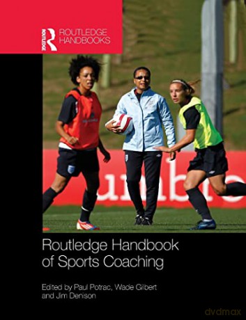 Routledge Handbook of Sports Coaching (Routledge International Handbooks) - Paul Potrac [KSIĄŻKA]
