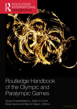 Routledge Handbook of the Olympic and Paralympic Games (Routledge International Handbooks) - Dikaia Chatziefstathiou [KSIĄŻKA]