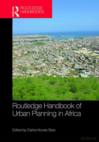 Routledge Handbook of Urban Planning in Africa (Routledge Handbooks) - Carlos Nunes Silva [KSIĄŻKA]