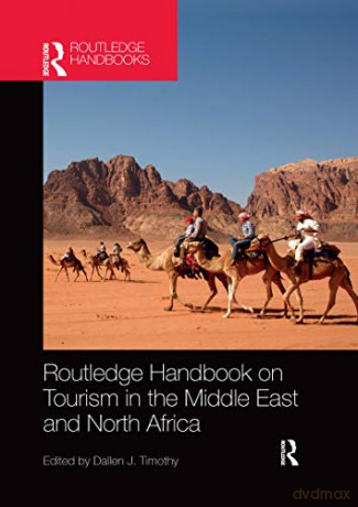 Routledge Handbook on Tourism in the Middle East and North Africa - Dallen Timothy [KSIĄŻKA]