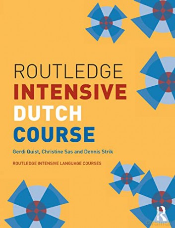 Routledge Intensive Dutch Course (Routledge Intensive Language Courses) - Gerdi Quist [KSIĄŻKA]