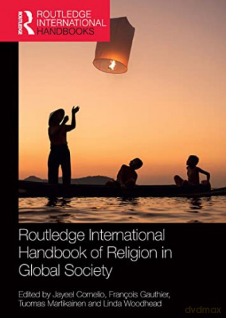 Routledge International Handbook of Religion in Global Society (Routledge International Handbooks) - Jayeel Cornelio [KSIĄŻKA]