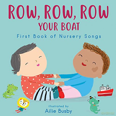 Row, Row, Row Your Boat! - First Book of Nursery Songs: 3 (Nursery Time, 3) - Child's Play [KSIĄŻKA]