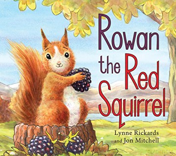 Rowan the Red Squirrel (Picture Kelpies) - Lynne Rickards [KSIĄŻKA]