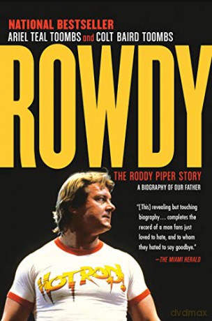 Rowdy: The Roddy Piper Story - Ariel Teal Toombs [KSIĄŻKA]