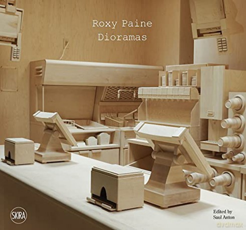 Roxy Paine: Dioramas - Saul Anton [KSIĄŻKA]