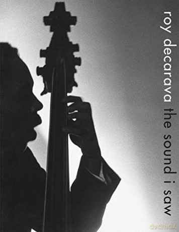 Roy DeCarava: the sound i saw: Improvisation on a Jazz Theme - Sherry Turner DeCarava [KSIĄŻKA]