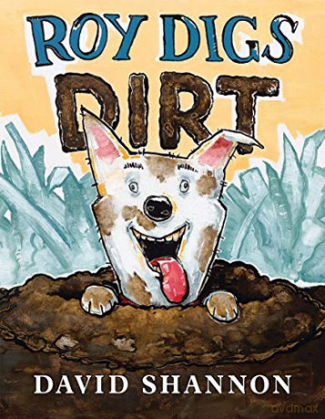 Roy Digs Dirt (David Books) - David Shannon [KSIĄŻKA]