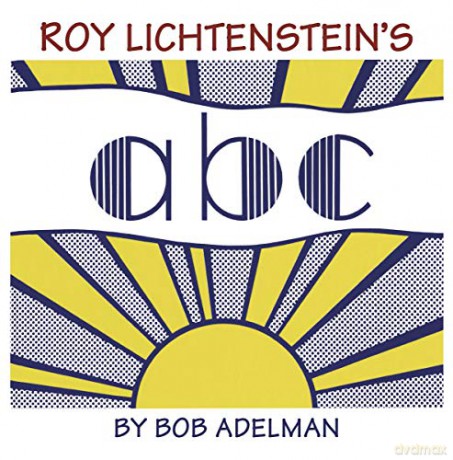 Roy Lichtenstein's ABC - Samuel N. Antupit [KSIĄŻKA]