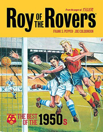 Roy of the Rovers: Best of the '50s: 1 (Roy of the Rovers - Classics) - Frank Pepper [KOMIKS]