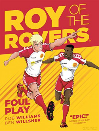 Roy of the Rovers: Foul Play (Comic 2) (Roy of the Rovers Graphic Novl): A Roy of the Rovers Graphic Novel - Rob Williams [KOMIKS]