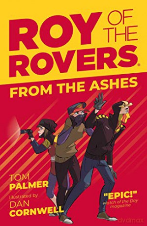 Roy of the Rovers: From the Ashes (Fiction 5) (A Roy of the Rovers Fiction Book) - Tom Palmer [KSIĄŻKA]