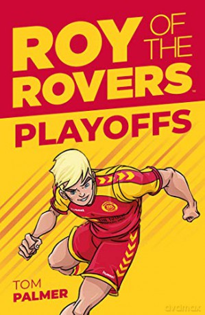 Roy of the Rovers: Playoffs (Fiction 3) - Tom Palmer [KSIĄŻKA]