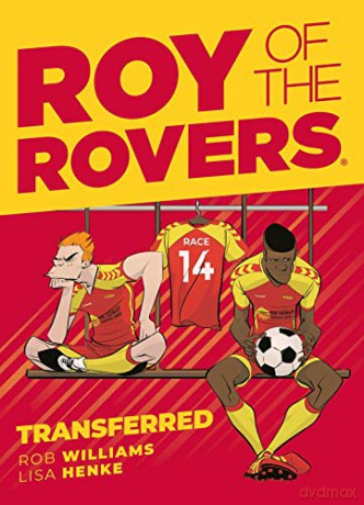 Roy of the Rovers: Transferred (Comic 4) (Roy of the Rovers Graphic Novl): A Roy of the Rovers Graphic Novel - Rob Williams [KOMIKS]
