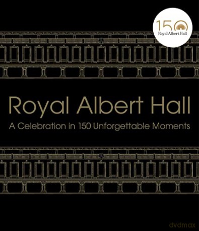 Royal Albert Hall: A celebration in 150 unforgettable moments - Royal Albert Hall [KSIĄŻKA]