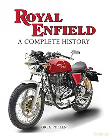 Royal Enfield: A Complete History - Greg Pullen [KSIĄŻKA]