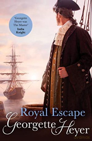 Royal Escape: Gossip, scandal and an unforgettable historical adventure - Georgette Heyer [KSIĄŻKA]