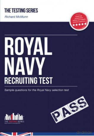 Royal Navy Recruit Test Questions: The ULTIMATE testing guide for Royal Navy selection (Testing Series): 1 [KSIĄŻKA]