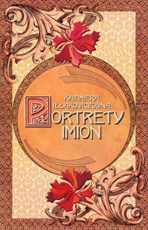 Portrety imion - Kazimiera Iłłakowiczówna [KSIĄŻKA]
