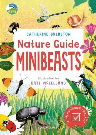 RSPB Nature Guide: Minibeasts - Catherine Brereton [KSIĄŻKA]