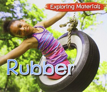 Rubber (Exploring Materials) - Abby Colich [KSIĄŻKA]