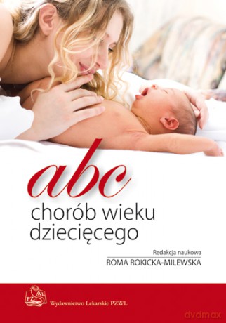 ABC chorób wieku dziecięcego - Rokicka-Milewska [KSIĄŻKA]