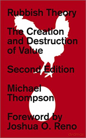Rubbish Theory: The Creation and Destruction of Value - New Edition - Michael Thompson [KSIĄŻKA]