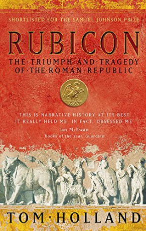 Rubicon: The Triumph and Tragedy of the Roman Republic - Tom Holland [KSIĄŻKA]