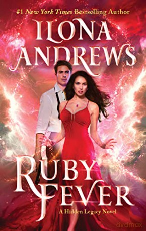 Ruby Fever: A Hidden Legacy Novel: 6 (Hidden Legacy, 6) - Ilona Andrews [KSIĄŻKA]