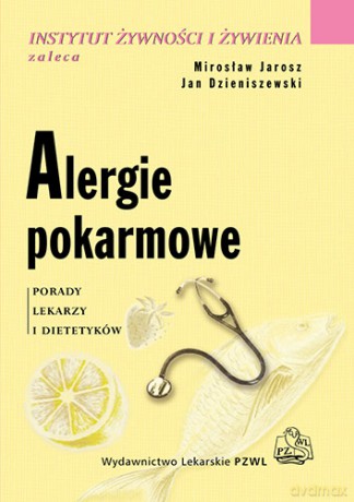 Alergie pokarmowe - Porady lekarzy i dietetyków - Jarosz [KSIĄŻKA]