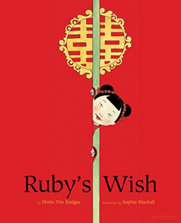 Ruby's Wish - Shirin Yim Bridges [KSIĄŻKA]