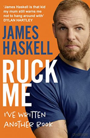 Ruck Me: (I've written another book) - James Haskell [KSIĄŻKA]
