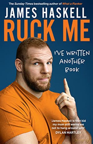 Ruck Me: (I've written another book) - James Haskell [KSIĄŻKA]