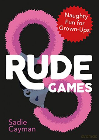 Rude Games: Naughty Fun for Grown-Ups - Sadie Cayman [KSIĄŻKA]