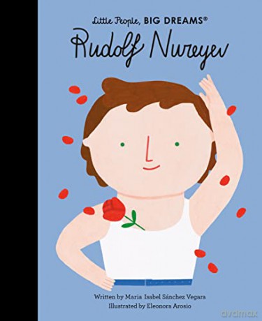 Rudolf Nureyev: 30 (Little People, Big Dreams) - Isabel Sanchez Vegara [KSIĄŻKA]