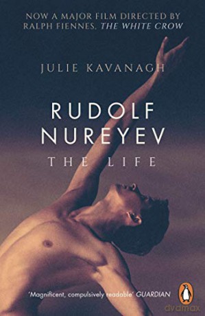 Rudolf Nureyev: The Life - Julie Kavanagh [KSIĄŻKA]